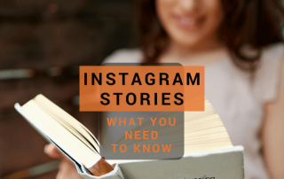 Instagram Stories: What you Need to Know